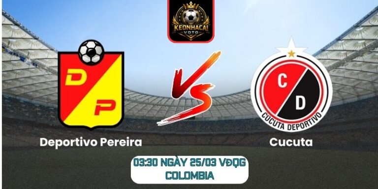 Soi kèo trận Deportivo Pereira vs Cucuta (03:30 ngày 25/03, VĐQG Colombia) 3 Deportivo Pereira vs Cucuta