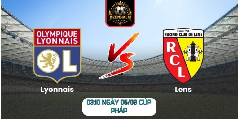 Soi kèo trận Lyonnais vs Lens (03:10 ngày 06/03, Cúp Pháp): Trận đấu cân bằng 1 Soi kèo trận Lyonnais vs Lens (03:10 ngày 06/03, Cúp Pháp)