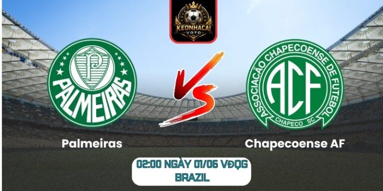 Soi kèo Palmeiras vs Chapecoense AF (02:00 ngày 01/06, VĐQG Brazil) 1 Palmeiras vs Chapecoense AF
